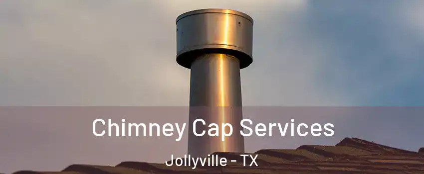  Chimney Cap Services Jollyville - TX